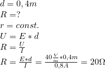 \\ d = 0,4m \\ R = ? \\ r = const. \\ U = E * d \\ R = \frac{U}{I} \\ R = \frac{E * d}{I} = \frac{40\frac{V}{m} * 0,4m}{0,8A} = 20\ohm \\\\